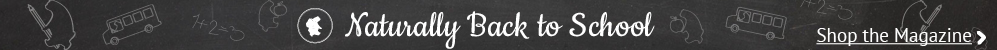 Naturally Back to School - Shop the Magazine